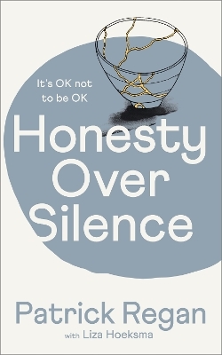 Honesty Over Silence - Patrick Regan