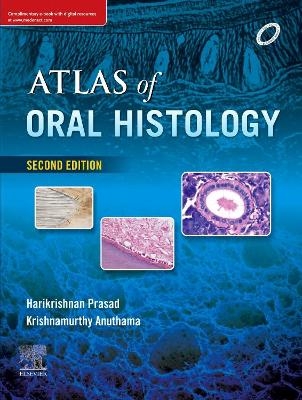 ATLAS OF ORAL HISTOLOGY - Harikrishnan Prasad, Anuthama Krishnamurthy