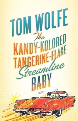 Kandy-Kolored Tangerine-Flake Streamline Baby - Tom Wolfe