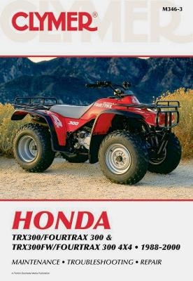 Honda TRX300/Fourtrax 300 & TRX300FW/Fourtrax 300 4x4 (1988-2000) Clymer Repair Manual -  Haynes Publishing