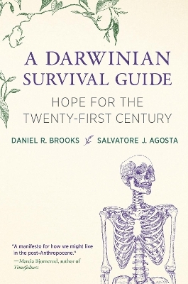 A Darwinian Survival Guide - Daniel R. Brooks, Salvatore J. Agosta