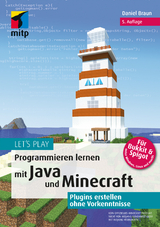 Let‘s Play.Programmieren lernen mit Java und Minecraft - Braun, Daniel