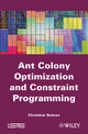 Ant Colony Optimization and Constraint Programming - Christine Solnon