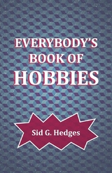 Everybody's Book of Hobbies -  Sid G. Hedges