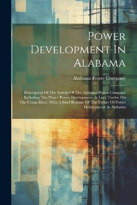 Power Development In Alabama - Alabama Power Company