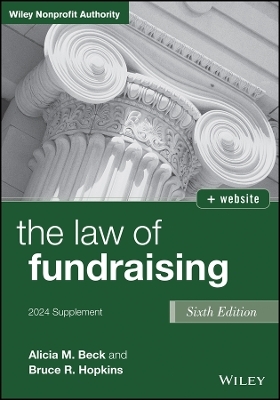The Law of Fundraising, 2024 Cumulative Supplement - Alicia M. Beck, Bruce R. Hopkins