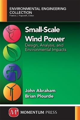 Small-Scale Wind Power: Design, Analysis, and Environmental Impacts -  Abraham