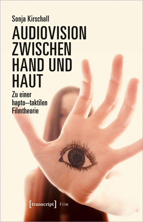 Audiovision zwischen Hand und Haut - Sonja Kirschall