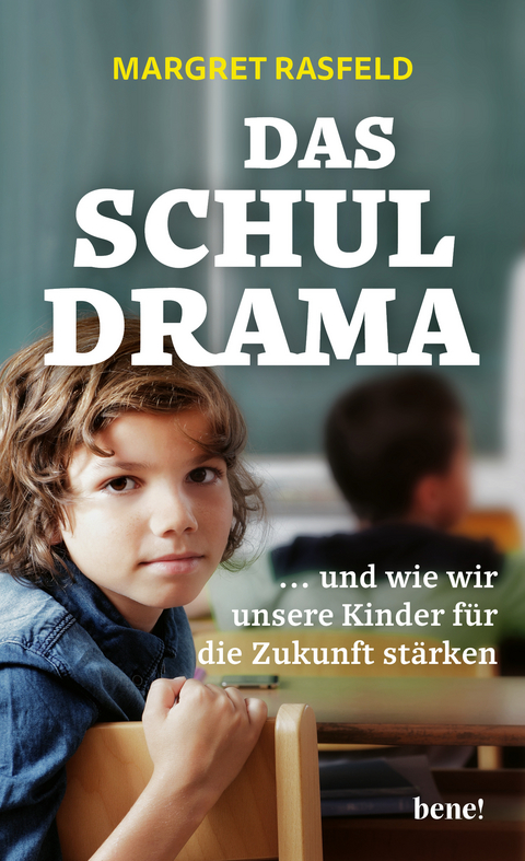 Das Schul-Drama - Margret Rasfeld
