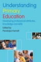 Understanding Primary Education
