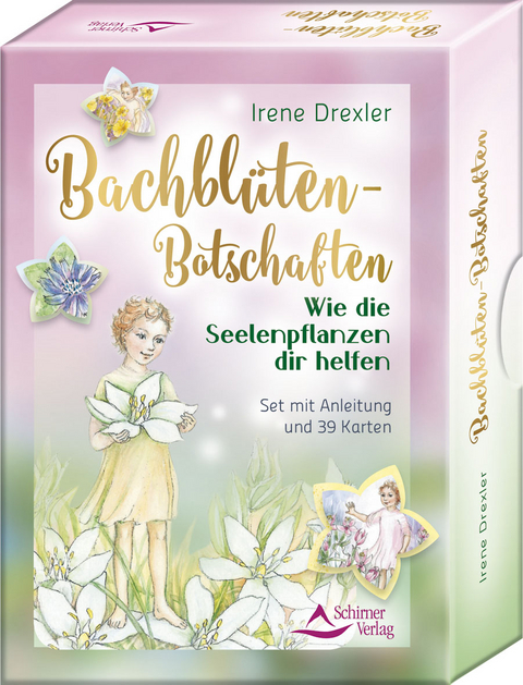 Bachblüten-Botschaften - Wie die Seelenpflanzen dir helfen - Irene Drexler