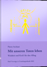 Mit unseren Toten leben - Pietro Archiati