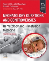 Neonatology Questions and Controversies: Hematology and Transfusion Medicine - Ohls, Robin K; Maheshwari, Akhil; Christensen, Robert D.