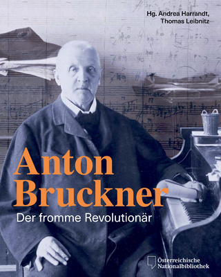 Anton Bruckner - Andrea Harrandt; Thomas Leibnitz