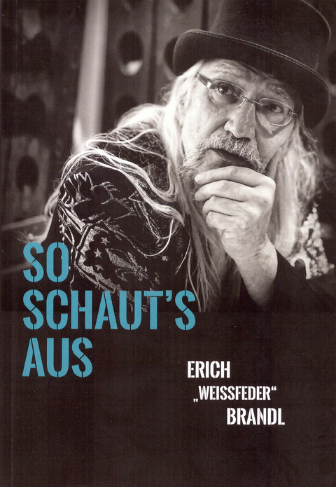 So Schaut's Aus -  "Erich Weissfeder"" Brandl"""