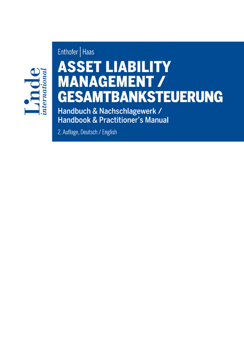 Asset Liability Management / Gesamtbanksteuerung -  Hannes Enthofer,  Patrick Haas