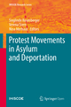 Protest Movements in Asylum and Deportation - Nina Merhaut;  Sieglinde Rosenberger;  Verena Stern