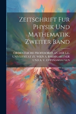 Zeitschrift Fur Physik Und Mathematik, Zweiter Band - 