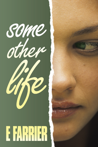 Some Other Life - E. Farrier