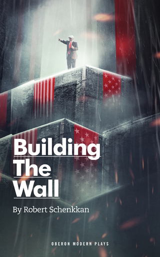 Building The Wall - Schenkkan Robert Schenkkan