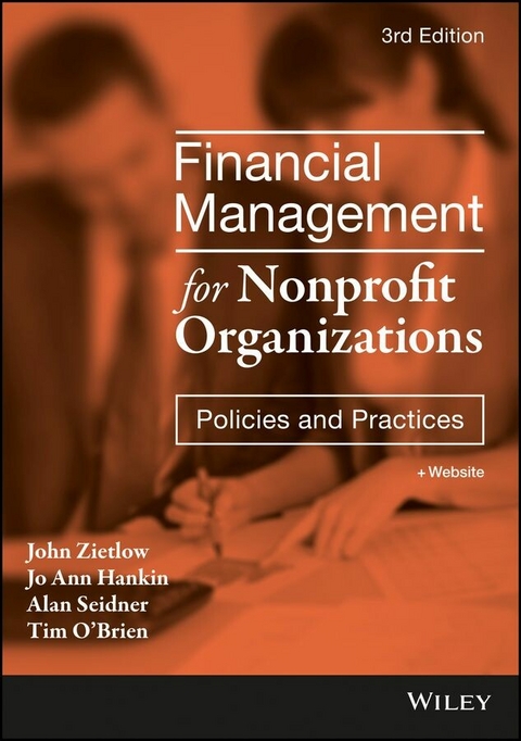 Financial Management for Nonprofit Organizations -  Jo Ann Hankin,  Tim O'Brien,  Alan Seidner,  John Zietlow
