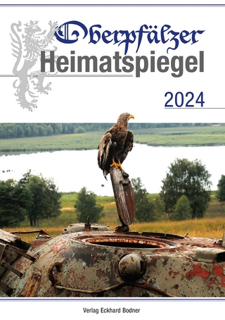 Oberpfälzer Heimatspiegel / Oberpfälzer Heimatspiegel 2024 - Bernhard M. Baron; Friedrich Brandl; Hans Günther Lauth