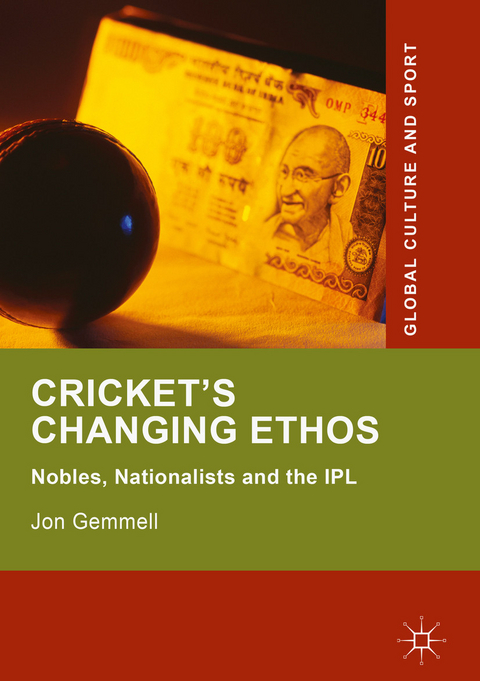 Cricket's Changing Ethos -  Jon Gemmell
