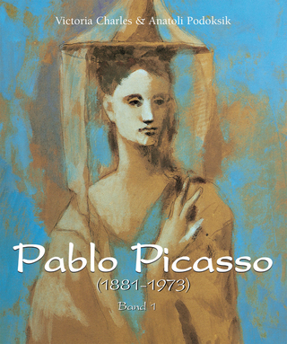 Pablo Picasso (1881-1973) - Band 1 - Podoksik Anatoli Podoksik; Charles Victoria Charles