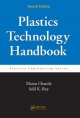 Plastics Technology Handbook, Fourth Edition - Manas Chanda; Salil K. Roy