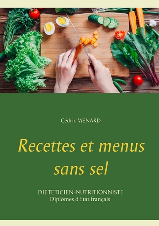 Recettes et menus sans sel - Cédric Menard