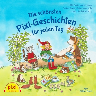 Pixi Hören: Die schönsten Pixi-Geschichten für jeden Tag - Rüdiger Paulsen; Margit Auer; Katharina E. Volk …