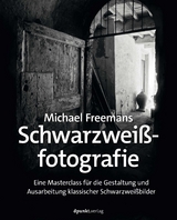 Michael Freemans Schwarzweißfotografie - Michael Freeman