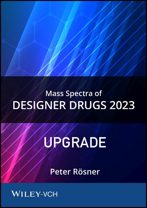 Mass Spectra of Designer Drugs 2023 Upgrade - Peter Rösner