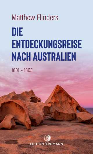 Die Entdeckungsreise nach Australien - Matthew Flinders; Therese-Marie Meyer