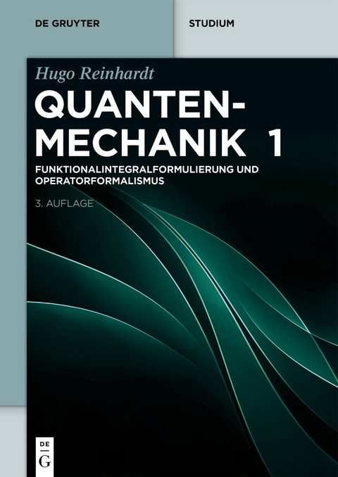 Funktionalintegralformulierung und Operatorformalismus - Hugo Reinhardt