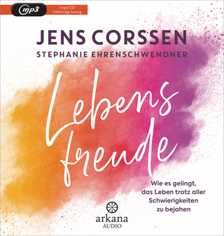 Lebensfreude - Jens Corssen; Stephanie Ehrenschwendner; Matthias Keller