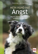 Mein Hund hat Angst - Petra Krivy, Udo Gansloßer
