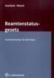Handbuch zum Beamtenstatusgesetz: Kurzkommentar für die Praxis