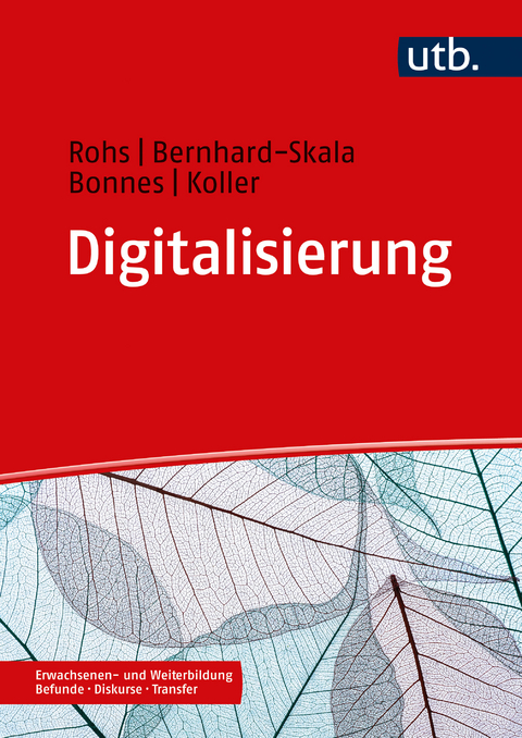 Digitalisierung - Matthias Rohs, Christian Bernhard-Skala, Julia Koller