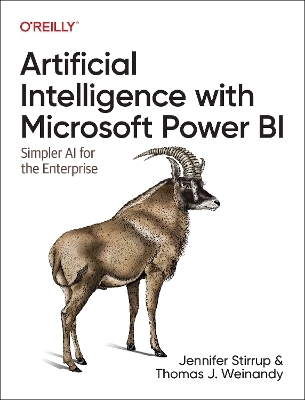 Artificial intelligence with Microsoft Power BI - Jen Stirrup, Thomas J. Weinandy