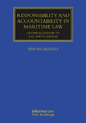 Responsibility and Accountability in Maritime Law - Simon Daniels