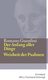 Der Anfang aller Dinge / Weisheit der Psalmen - Romano Guardini