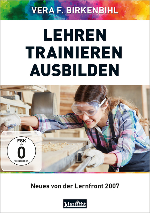 Lehren - Trainieren - Ausbilden - Vera F. Birkenbihl