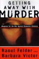 Getting Away with Murder - Raoul Lionel Felder; Barbara Victor