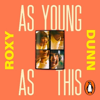 As Young as This - Roxy Dunn; Roxy Dunn
