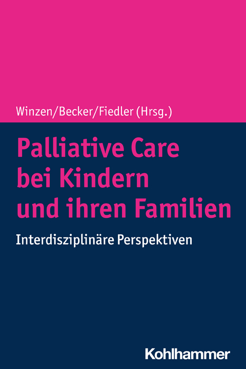 Palliative Care bei Kindern und ihren Familien - 