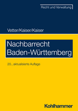 Nachbarrecht Baden-Württemberg - Kaiser, Christian; Kaiser, Helmut