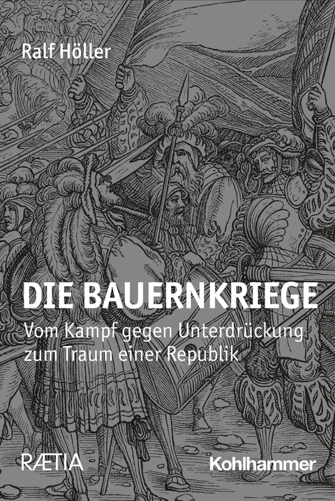 Die Bauernkriege 1525/26 - Ralf Höller