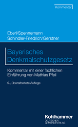Bayerisches Denkmalschutzgesetz - Spennemann, Jörg; Schindler-Friedrich, Jörg; Gerstner, Fabian; Martin, Dieter J.; Pfeil, Mathias; Dirnberger, Franz; Busse, Jürgen