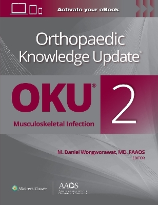 Orthopaedic Knowledge Update®: Musculoskeletal Infection 2 Print + Ebook - 